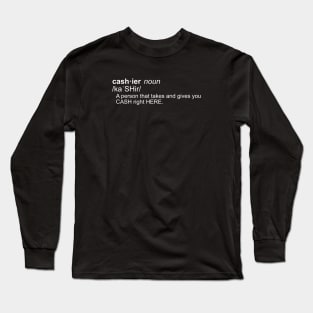 Funny Cashier Shirt. Long Sleeve T-Shirt